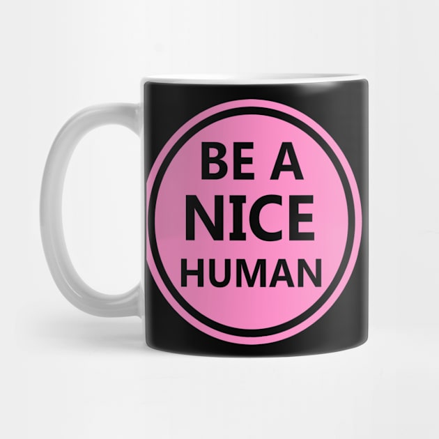 Be a nice human - Bold by Okanagan Outpost